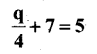 KSEEB Solutions for Class 7 Maths Chapter 4 Simple Equations Ex 4.3 11